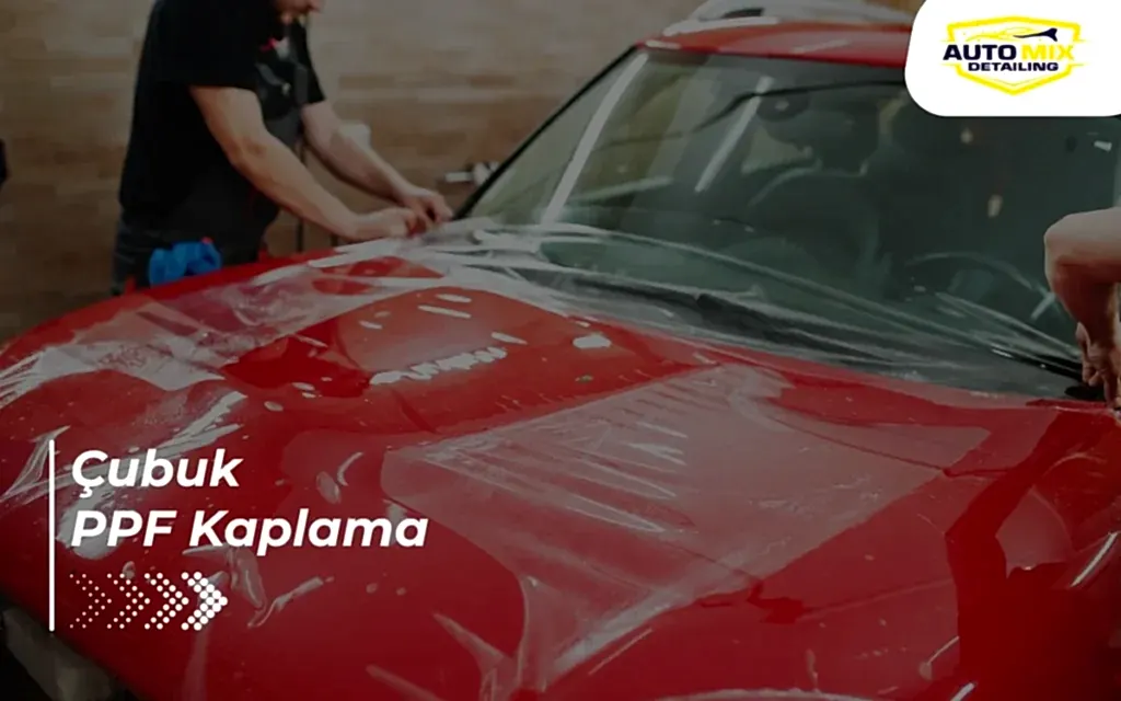 Çubuk PPF Kaplama